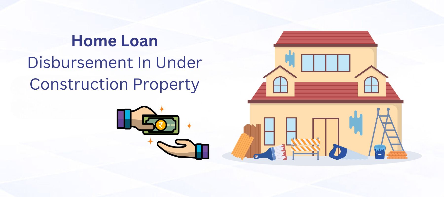 Home Loan Disbursement In Under Construction Property