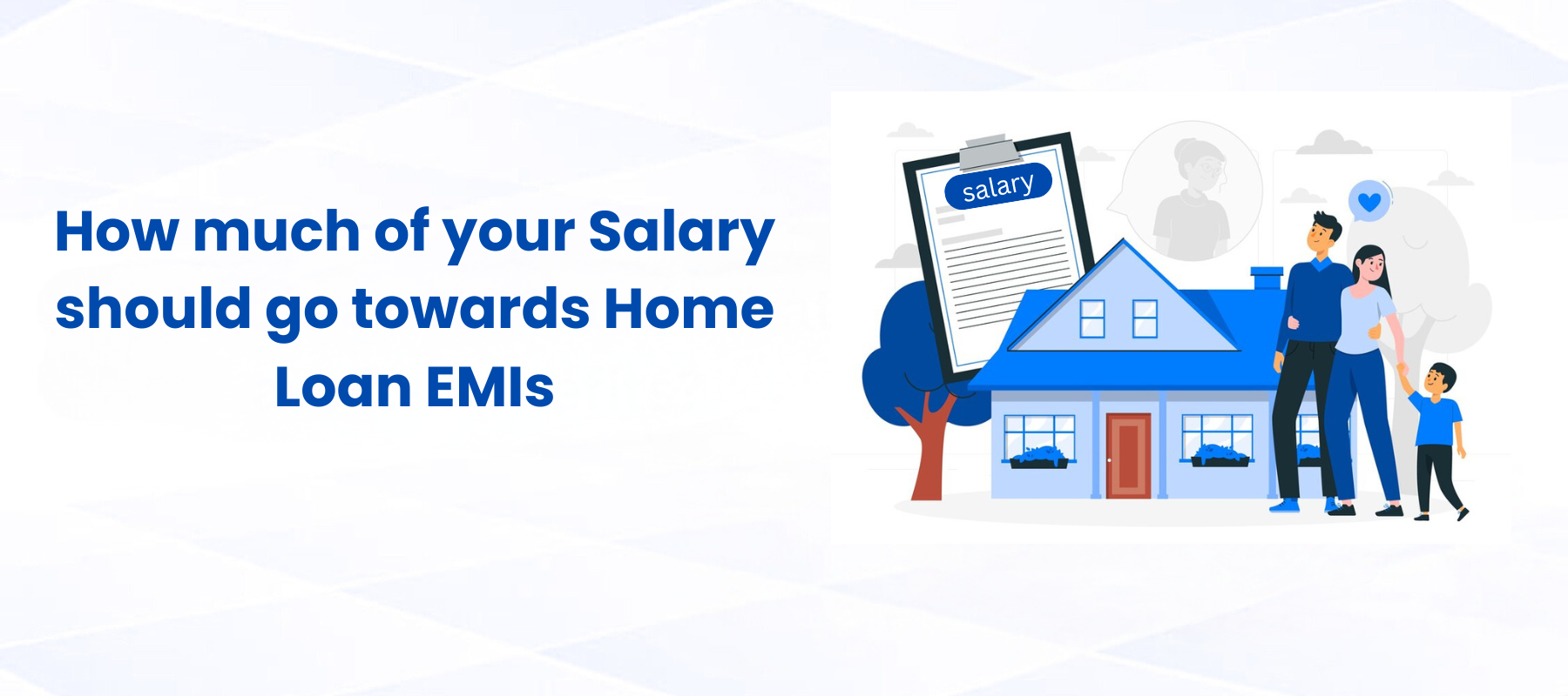 How Much of Your Salary Should Go Towards Home Loan EMIs?