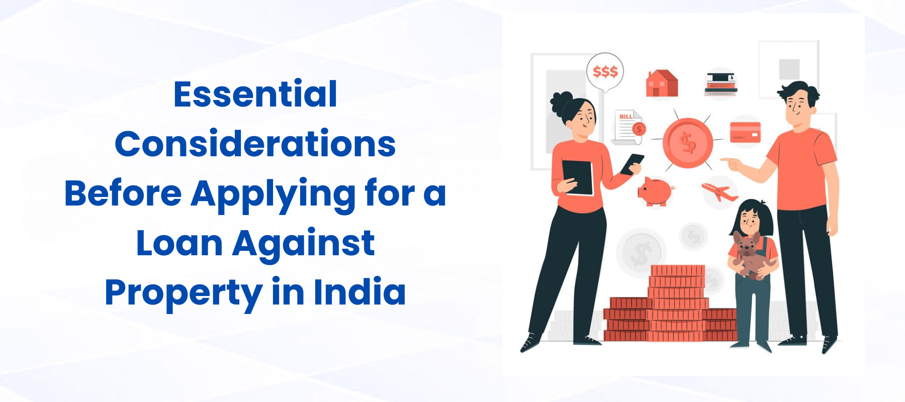 Essential Considerations Before Applying for a Loan Against Property in India
