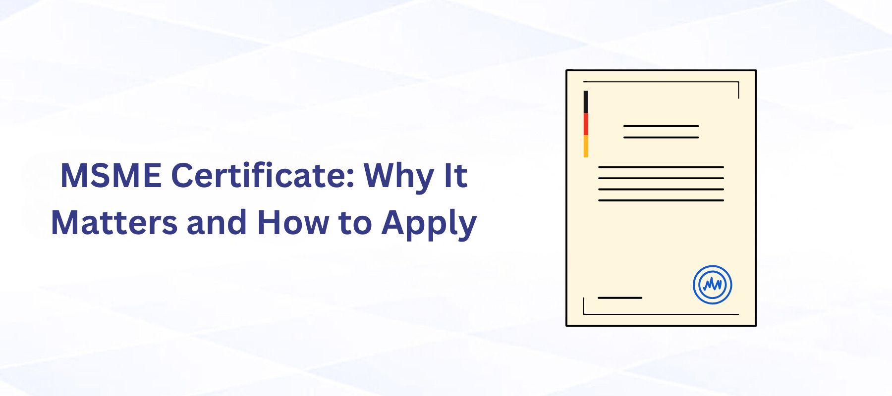MSME Certificate: Why It Matters and How to Apply